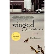 Winged Creatures A Novel