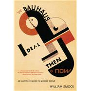 The Bauhaus Ideal Then and Now