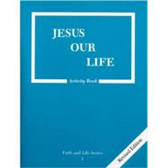 Jesus Our Life: Grade 2 Activity Book