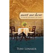 Meet Me Here: A Poetic Journey of Love