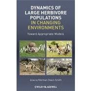 Dynamics of Large Herbivore Populations in Changing Environments Towards Appropriate Models