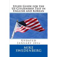 Study Guide for the Us Citizenship Test in English and Korean