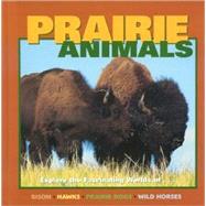 Prairie Animals: Explore the Fascinating Worlds of...