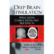 Deep Brain Stimulation: Applications, Complications and Side Effects