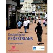 Designing for Pedestrians: A Guide to Good Practice (EP 67)