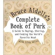 Bruce Aidells's Complete Book of Pork