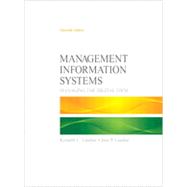 Management Information Systems: Managing the Digital Firm, Eleventh Edition