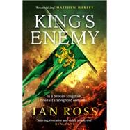 King's Enemy The thrilling 13th Century adventure for fans of Matthew Harffy and Bernard Cornwell