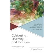 Cultivating Diversity and Inclusion: Using Global and Multicultural Children’s Literature in Grades K-5