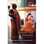 Institutions, Relations and Outcomes : A Framework and Case Studies for Gender-Aware Planning