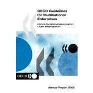 Annual Report on the Oecd Guidelines for Multinational Enterprises 2002: Focus on Responsible Supply Chain Management