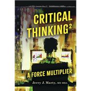 Critical Thinking² - A Force Multiplier