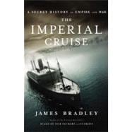 The Imperial Cruise A Secret History of Empire and War