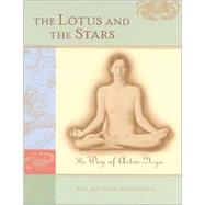 Lotus and the Stars : The Way of Astro-Yoga