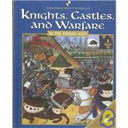 Knights, Castles, And Warfare In The Middle Ages