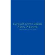 Living with Crohn's Disease A Story of Survival : Autobiography by Paul Davies
