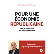 Pour une économie républicaine : Une alternative au néolibéralisme