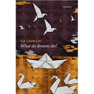 What Do Dreams Do?,9780198818953