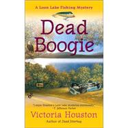 Dead Boogie A Loon Lake Fishing Mystery