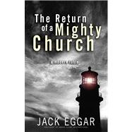 The Return of a Mighty Church: A Modern Fable