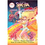 The Legend of the Fire Princess (She-Ra Graphic Novel #1)