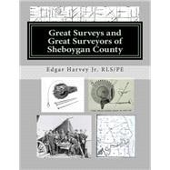Great Surveys and Great Surveyors of Sheboygan County