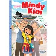 Mindy Kim and the Trip to Korea