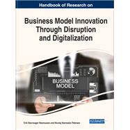 Handbook of Research on Business Model Innovation Through Disruption and Digitalization