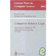 Computer Science Logic: 14th International Workshop, Csl 2000, Annual Conference of the Eacsl, Fischbachau, Germany, August 21-26, 2000 Proceedings