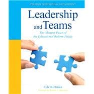 Leadership and Teams The Missing Piece of the Educational Reform Puzzle