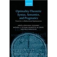 Optimality Theoretic Syntax, Semantics, and Pragmatics From Uni- to Bidirectional Optimization