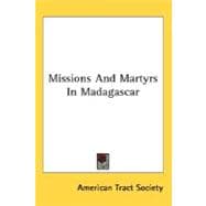 Missions And Martyrs In Madagascar