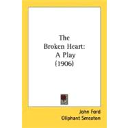 Broken Heart : A Play (1906)