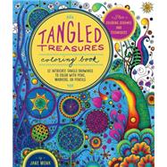 Tangled Treasures Coloring Book 52 Intricate Tangle Drawings to Color with Pens, Markers, or Pencils - Plus: Coloring schemes and techniques