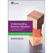 Understanding Business Valuation Workbook A Practical Guide To Valuing Small To Medium Sized Businesses