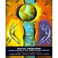 Social Problems : Globalization in the 21st Century