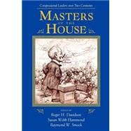 Masters Of The House: Congressional Leadership Over Two Centuries