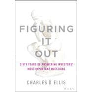Figuring It Out Sixty Years of Answering Investors' Most Important Questions,9781119898955
