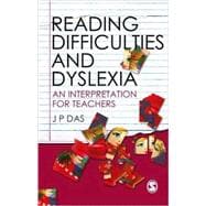 Reading Difficulties and Dyslexia : An Interpretation for Teachers