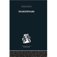 Shakespeare: The art of the dramatist