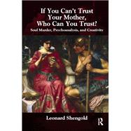 If You Can't Trust Your Mother, Whom Can You Trust?