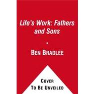 A Life's Work; Fathers and Sons