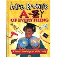 Mrs. Brown's A - Y of Everything