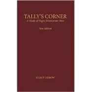 Tally's Corner A Study of Negro Streetcorner Men