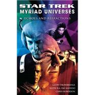 Star Trek: Myriad Universes: Echoes and Refractions