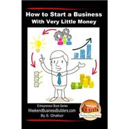 How to Start a Business With Very Little Money