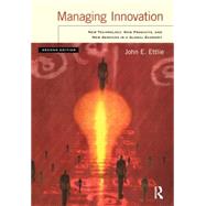 Managing Innovation : New Technology, New Products, and New Services in a Global Economy