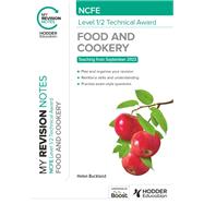 My Revision Notes: NCFE Level 1/2 Technical Award in Food and Cookery
