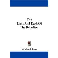 The Light and Dark of the Rebellion