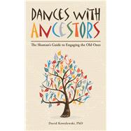 Dances with Ancestors
